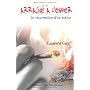 Arrach� � l'enfer : La r�surrection d'un toxico de Laurent Gay