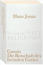 Gnosis: Die Botschaft des fremden Gottes (Verlag der Weltreligionen Taschenbuch)