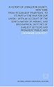 A history of Livingston County, New York: from its earliest traditions, to its part in the war for our Union : with an account of the Seneca nation of ... earliest settlers and prominent public men