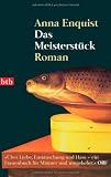 Das Meisterst&uuml;ck - Anna Enquist