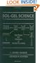 Sol-Gel Science: The Physics and Chemistry of Sol-Gel Processing