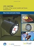 LED lighting : a review of the current market and future developments
