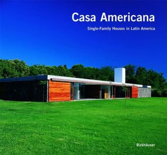 Birkh&auml;user GmbH Casa Americana: Single-Family Houses in Latin America
