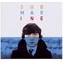 Submarine: Original Songs from the Film