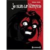 Je suis un vampire, Tome 1 :