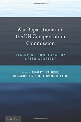 War Reparations and the UN Compensation Commission: Designing Compensation After Conflict