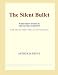 The Silent Bullet (Webster's French Thesaurus Edition)