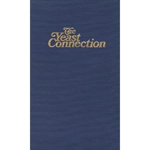 The Yeast Connection: A Medical Breakthrough