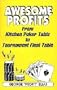 Awesome Profits: From Kitchen Poker Table to Tournament Final Table