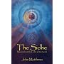 The Sidhe: Wisdom from the Celtic Otherworld