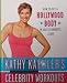 Kathy Kaehler's Celebrity Workouts: How to Get a Hollywood Body in Just 30 Minutes a Day