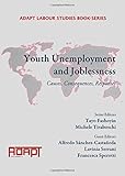 Youth unemployment and joblessness : causes, consequences, responses