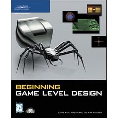 Beginning Game Level Design (Premier Press Game Development)