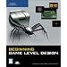 Beginning Game Level Design (Premier Press Game Development)