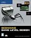 Book Beginning Game Level Design (Premier Press Game Development)