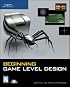 Beginning Game Level Design (Premier Press Game Development)