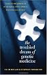 The Troubled Dream of Genetic Medicine: Ethnicity and Innovation in Tay-Sachs, Cystic Fibrosis, and Sickle Cell Disease