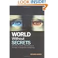 World Without Secrets: Business, Crime and Privacy in the Age of Ubiquitous Computing