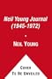 The Neil Young Journal (1945-1972)