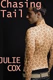 Click here to read the review of Chasing Tail by Julie Cox