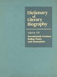 Seventeenth-Century Italian Poets and Dramatists: 339 (Dictionary of Literary Biography)