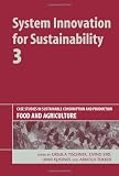 System Innovation for Sustainability: Pt. 3: Case Studies in Sustainable Consumption and Production - Food and Agriculture