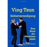 Ving Tsun Sebstverteidigungvon "Sabine Schmutz"