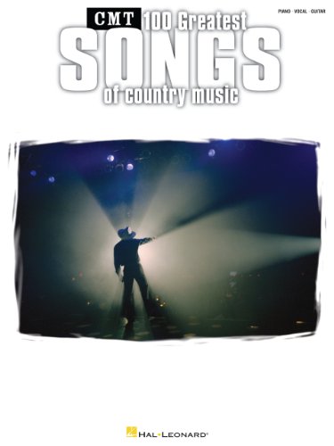 Country Music Television's 100 Greatest Songs of Country Music Songbook
