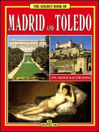 All of Madrid and Toledo, English Editions, 195 Colour Illustrations