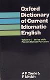 Oxford dictionary of current idiomatic English. Vol. 1, Verbs with prepositions & particles