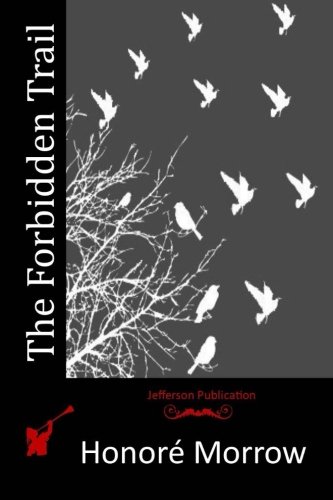The Forbidden Trail, by Honore Morrow