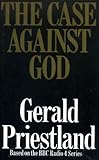 The case against God