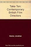 Take ten : contemporary British film directors