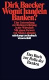 Search : Womit handeln Banken?: Eine Untersuchung zur Risikoverarbeitung in der Wirtschaft