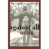 against all odds the struggle for racial integration in religious organizations