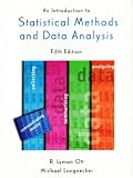 An Introduction to Statistical Methods and Data Analysis By Ott & Longnecker (5th, Fifth Edition)