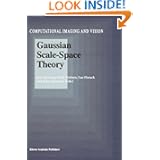Gaussian Scale-Space Theory (Computational Imaging and Vision) by Jon Sporring, Mads Nielsen, Luc Florack and Peter Johansen