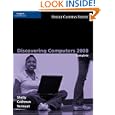 Discovering Computers 2008: Complete (Shelly Cashman Series) by Gary B. Shelly, Thomas J. Cashman, and Misty E. Vermaat