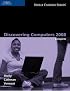 Discovering Computers 2008: Complete (Shelly Cashman Series)