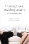 Sharing Lives, Dividing Assets: An Inter-Disciplinary Study