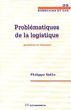 Problématiques de la logistique : Questions et réponses