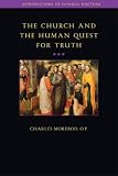 The Church and the Human Quest for Truth (Introductions to Catholic Doctrine)