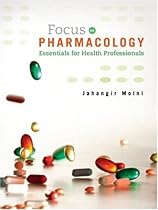 Focus on Pharmacology Essentials for Health Professionals Focus on Pharmacology Essentials for Health Professionals