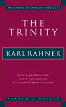 Trinity, The (Milestones in Catholic theology)