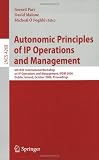 Autonomic Principles of IP Operations and Management: 6th IEEE International Workshop on IP Operations and Management, IPOM 2006, Dublin, Ireland, ... Networks and Telecommunications)