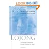 The Practice of Lojong: Cultivating Compassion through Training the Mind