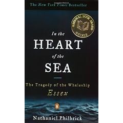 In the Heart of the Sea: The Tragedy of the Whaleship Essex