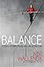 Balance: A Story of Faith, Family, and Life on the Line