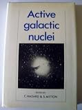 Active galactic nuclei : based on the proceedings of a NATO Advanced Study Institute held at the Institute of Astronomy, University of Cambridge, August 1977