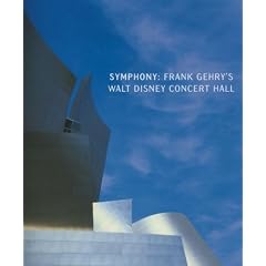 Symphony: Frank Gehry's Walt Disney Concert Hall